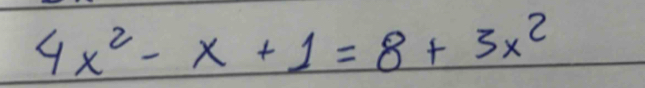 4x^2-x+1=8+3x^2