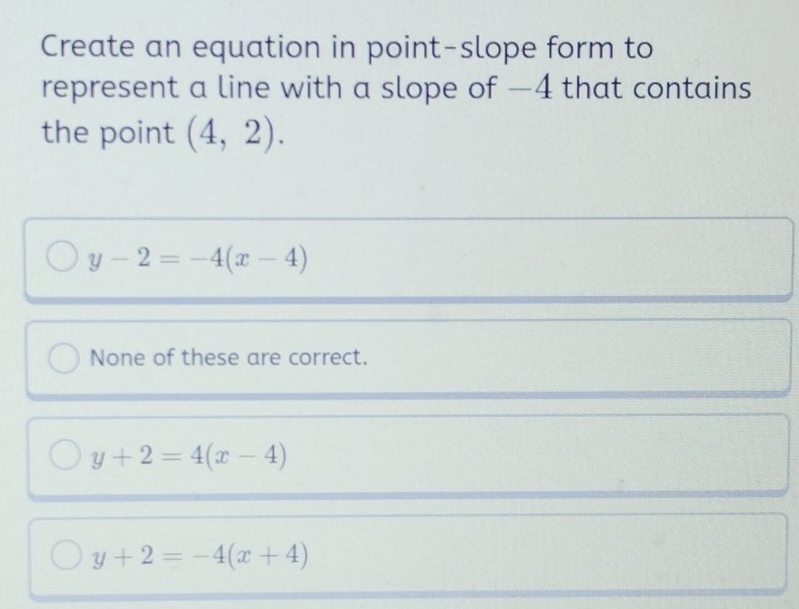 Solved: Create an equation in point-slope form to represent a line with ...