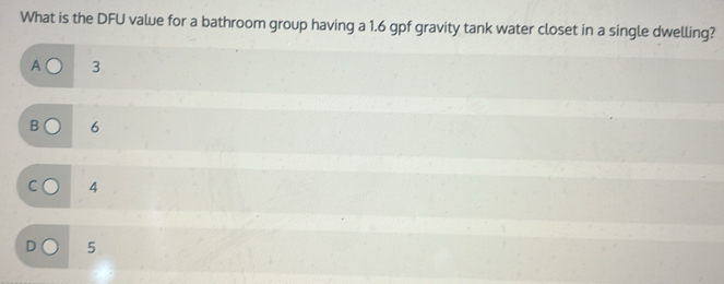 Solved: What is the DFU value for a bathroom group having a 1.6 gpf ...