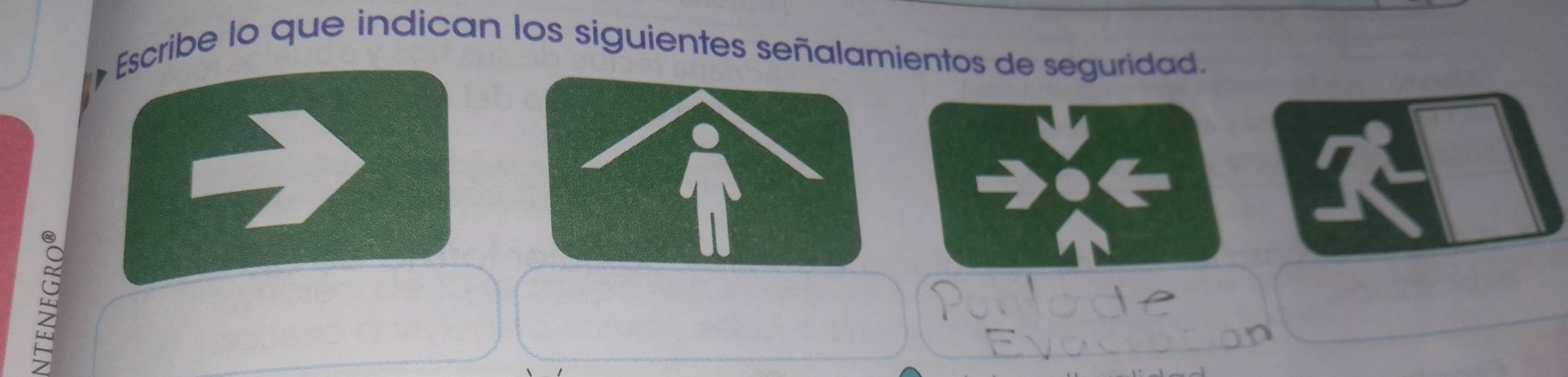 Escribe lo que indican los siguientes señalamientos de seguridad.