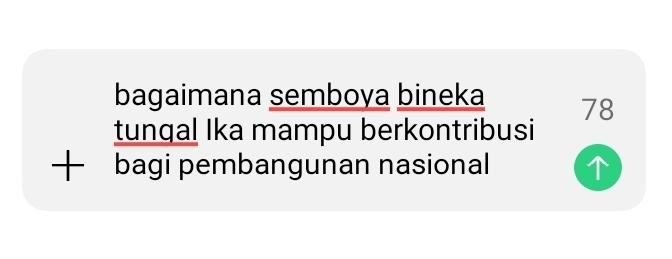 bagaimana semboya bineka 78
tunqal Ika mampu berkontribusi 
bagi pembangunan nasional