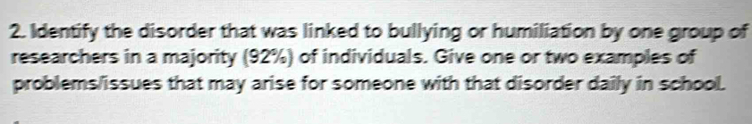 Solved: Identify the disorder that was linked to bullying or ...