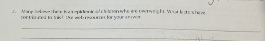 Solved: Many believe there is an epidemic of children who are ...