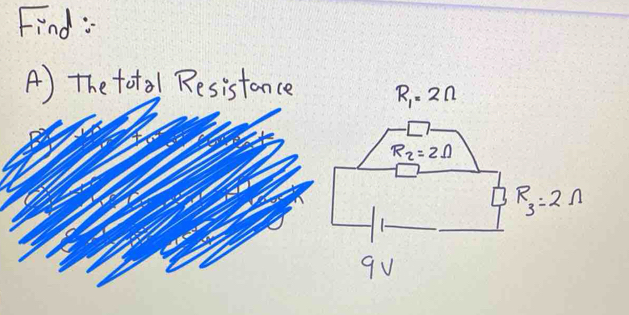 Find:
A) The total Resistance