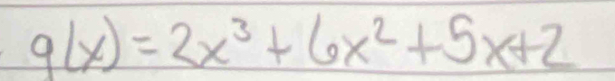 g(x)=2x^3+6x^2+5x+2