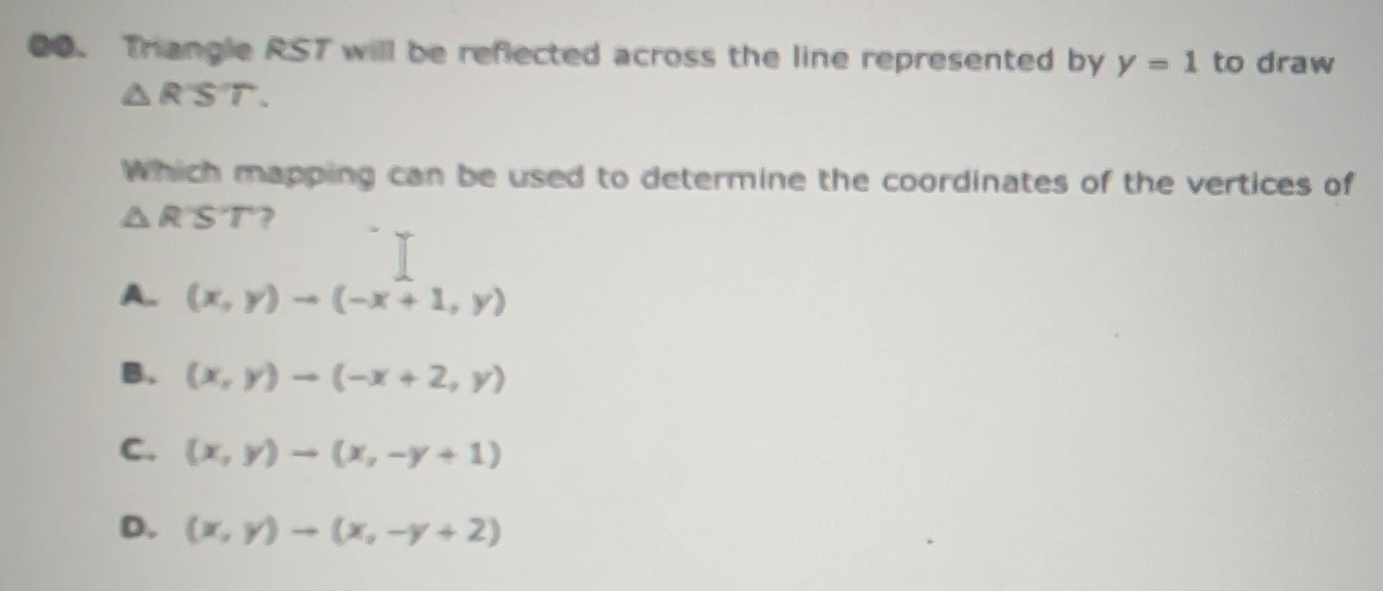 Solved: Trangle RST will be reflected across the line represented by y ...