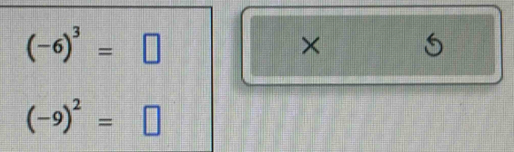 (-6)^3=□
×
(-9)^2=