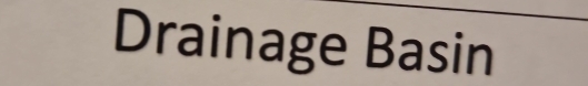 Drainage Basin