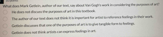 Solved: What does Mark Getlein, author of our text, say about Van Gogh ...