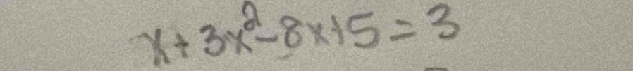 x+3x^2-8x+5=3