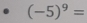 (-5)^9=