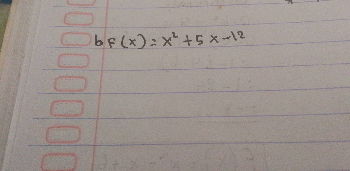 F(x)=x^2+5x-12