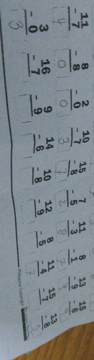 frac - 11/7 
beginarrayr 2 -0 hline endarray
 1/2 
 1/8 
beginarrayr 7 -5 hline 2endarray beginarrayr 11 -3 hline endarray beginarrayr 8 -1 hline endarray beginarrayr 13 -9 hline endarray beginarrayr 15 -6 hline endarray
t □°
beginarrayr 3 -0 hline endarray beginarrayr 16 -7 hline endarray beginarrayr 9 -9 hline endarray beginarrayr 14 -6 hline endarray beginarrayr 10 -8 hline endarray beginarrayr 12 -9 hline endarray beginarrayr 8 -5 hline □  beginarrayr 11 -4 hline endarray beginarrayr 15 -7 hline endarray beginarrayr 13 -8 hline endarray
7 
Philippine Copyright