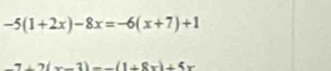 -5(1+2x)-8x=-6(x+7)+1
-7+2(x-3)--(1+8x)+5x