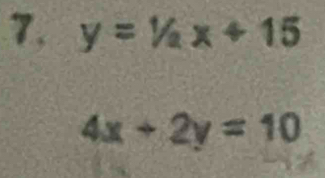 y=1/2x+15
4x+2y=10