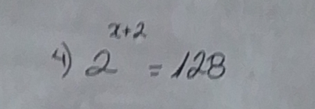 ④ 2^(x+2)=128