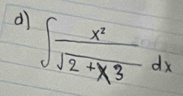 dì ∈t  x^2/sqrt(2+x^3) dx