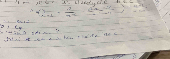 hmretLX dudyde AEC U
n=( 4/x-2 + 2/x-2 - (2x-12)/x^2-4 )·  (x-2)/x+4 
aI DKKo 
b) eg 
()tiznA bhi x=4
fin sc coold a nho'de Aet