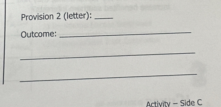 Provision 2 (letter):_ 
Outcome: 
_ 
_ 
_ 
Activity - Side C