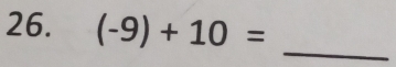 (-9)+10= _