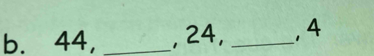 44, _, 24, _, 4