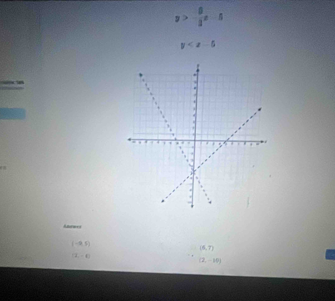 2  6/3 x=5
y
Answer
(-9,5)
(6,7)
(2,-4)
(2,-10)