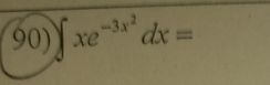 ∈t xe^(-3x^2)dx=