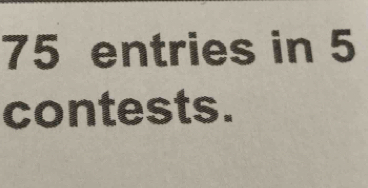 75 entries in 5
contests.