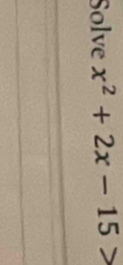 Solve x^2+2x-15>