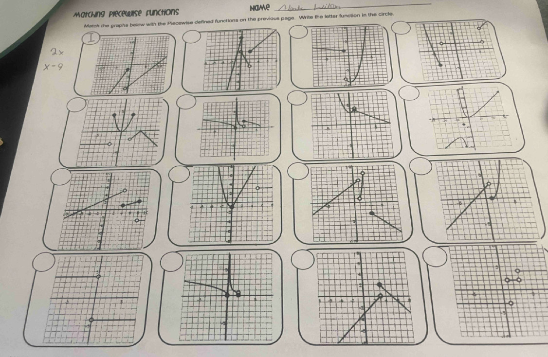 Matching piecewise functions name 
_ 
Match the graphs below with the Piecewise defined functions on the previous page. Write the letter function in the circle.
6
。
2
-8
5
a 4