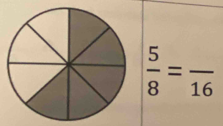  5/8 =frac 16