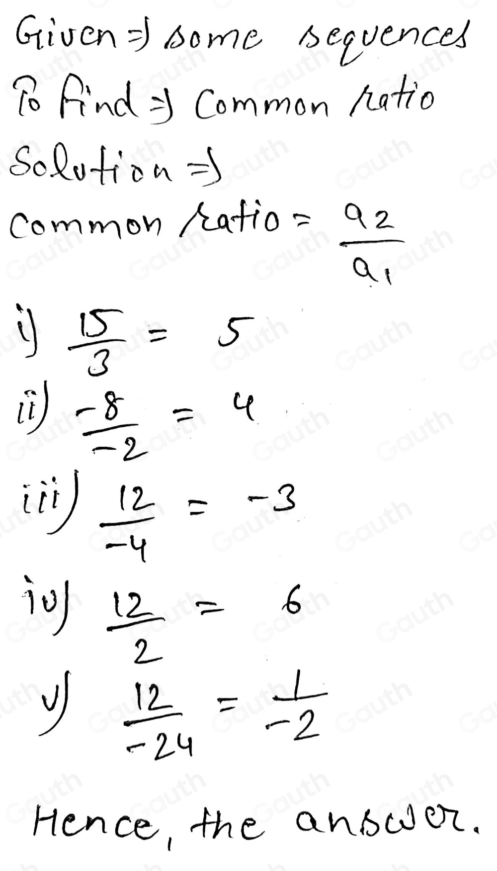 Solved: Directions. Determine and solve the common ratio of each ...