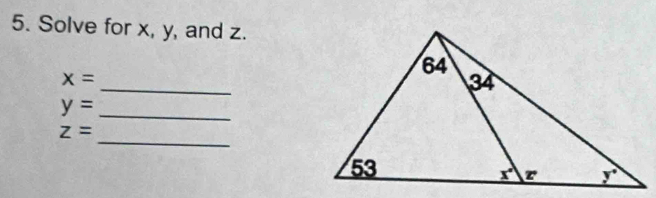 Solve for x, y, and z.
_
x=
y= _
_
z=