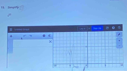 Simplify
i^(27)
Unfifled Graph Log In Sign Up