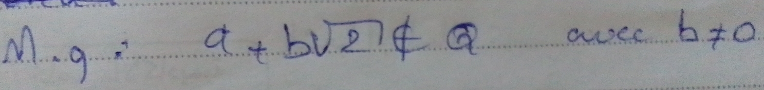 9·s ·s^(-1)...
a+bsqrt(2)∉
aec b!= 0