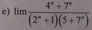 limlimits  (4^n+7^n)/(2^n+1)(5+7^n) 