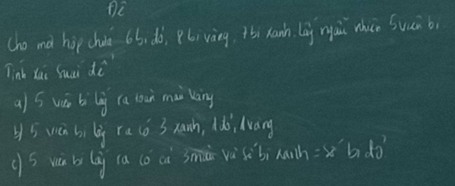 cho md hop chia 65, do, Plivàng, +i xanh Lag nàu whin Suuā b) 
Tinb Xui Suui dè 
a) S uǎn bì lg ra toan mui kàng 
y5wn bi làg ra (ó 3 xanh, Iǎo, dvàng 
(S yn b lag (a (ǒ cà smàn vùscbi haih =sbdo