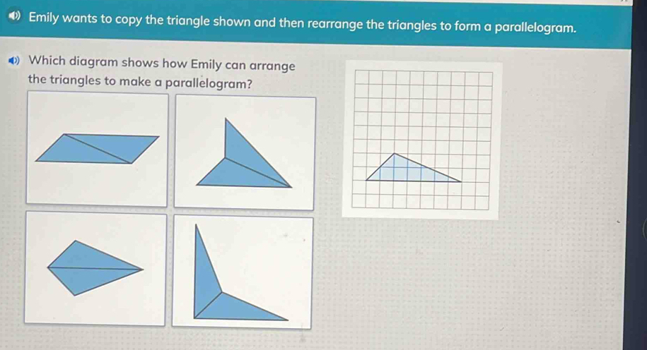 Solved: Emily wants to copy the triangle shown and then rearrange the ...