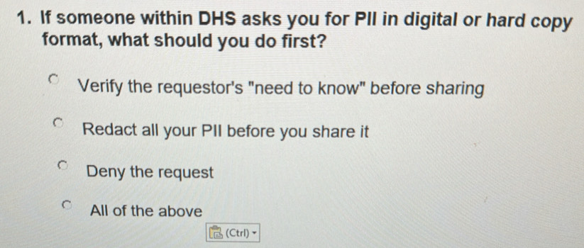 Solved: If someone within DHS asks you for PII in digital or hard copy ...