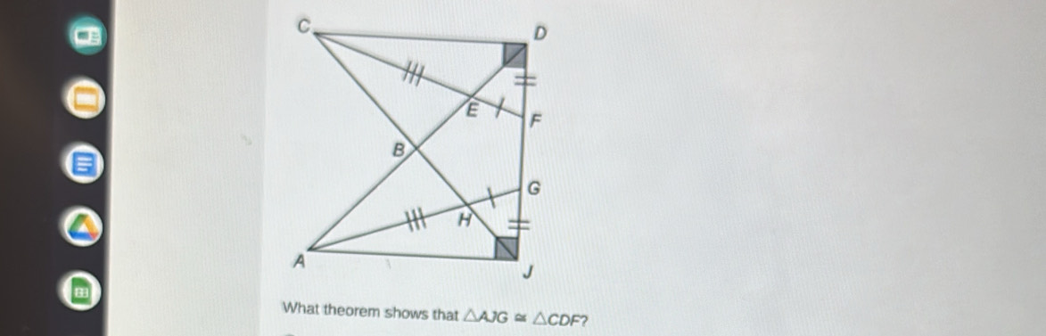 What theorem shows that △ AJG≌ △ CDF ?