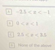 A -2.5
B 0
C 2.5
D None of the above