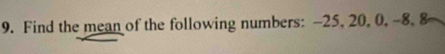 Find the mean of the following numbers: -25, 20, 0, -8, 8