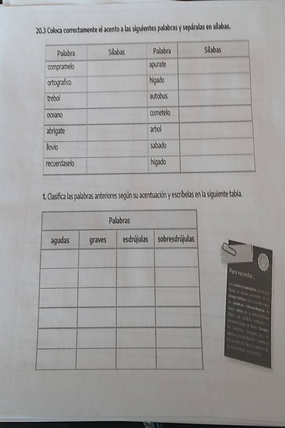 20.3 Coloca correctamente el acento a las siguientes palabras y sepáralas en sílabas. 
1. Clasifica las palabras anteriores según su acentuación y escríbelas en la siguiente tabla. 
Para recontar 
=== petra plcgia === 
g