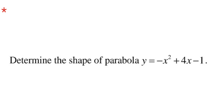 Determine the shape of parabola y=-x^2+4x-1.