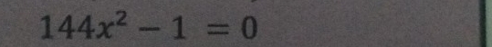 144x^2-1=0