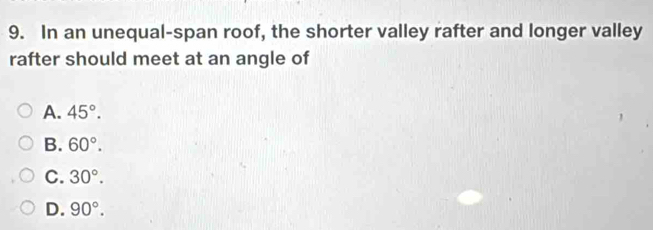 Solved: In an unequal-span roof, the shorter valley rafter and longer ...