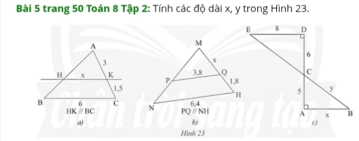 trang 50 Toán 8 Tập 2: Tính các độ dài x, y trong Hình 23.
 
a)
b)
Hình 23