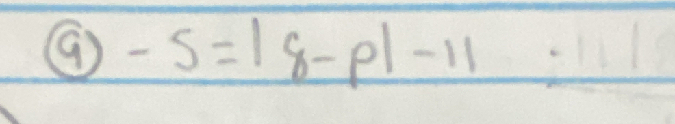 ⑨ -5=|8-p|-11=11|8