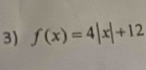 f(x)=4|x|+12