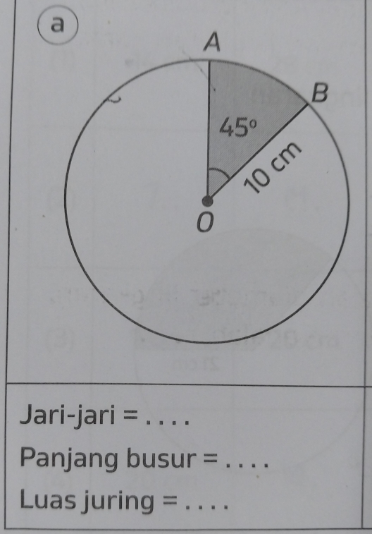 Jari-jari =_
Panjang busur =_
Luas juring =_